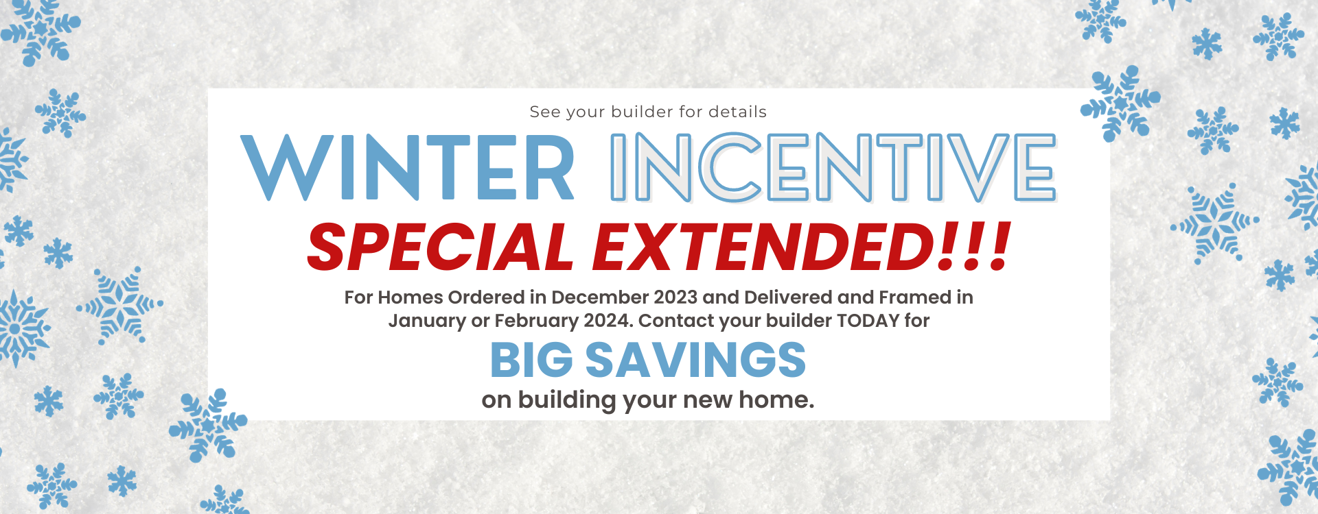 Winter Incentive Promotion Special Extended to end of December